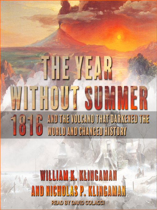 Title details for The Year Without Summer by William K. Klingaman - Available